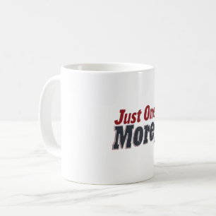 Just One More! Motivational Pop Art Coffee Mug
