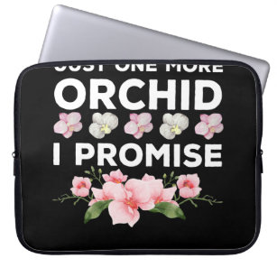 Just one more orchid i promise laptop sleeve