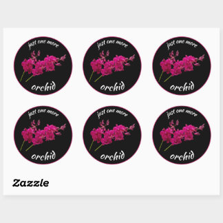 Just One More Orchid, Orchid Lover Classic Round Sticker