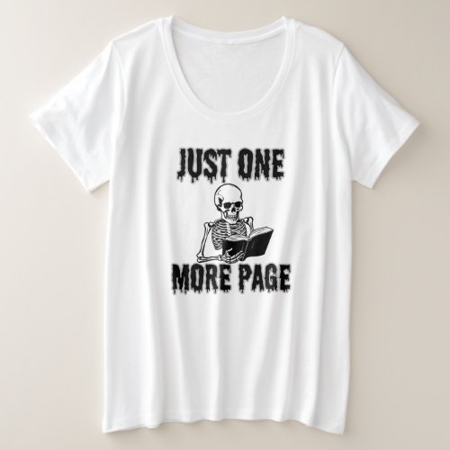 Just One More Page Funny Book Lovers Halloween  Plus Size T_Shirt