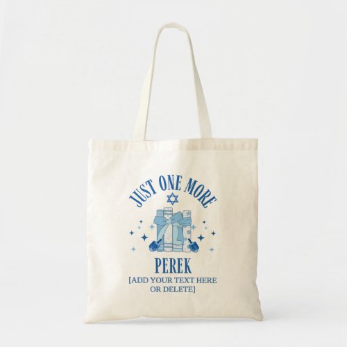 JUST ONE MORE PEREK Chapter Jewish Hanukkah Tote Bag