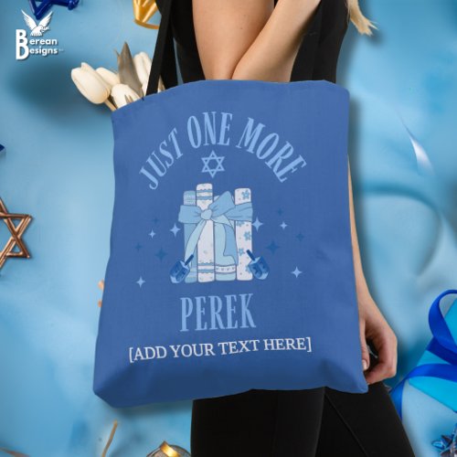 JUST ONE MORE PEREK Chapter Jewish Hanukkah Tote Bag