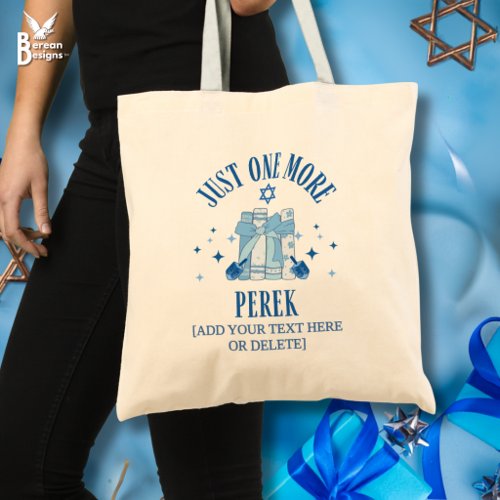JUST ONE MORE PEREK Chapter Jewish Hanukkah Tote Bag