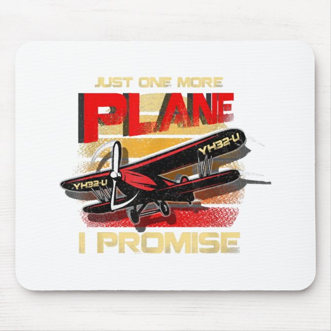 Just One More Plane I Promise  Mouse Pad (Front)