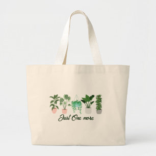 Just One More Plant Funny Tote Bag