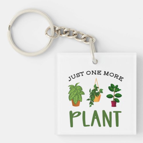 Just One More Plant Lady Garden Nursery Keychain