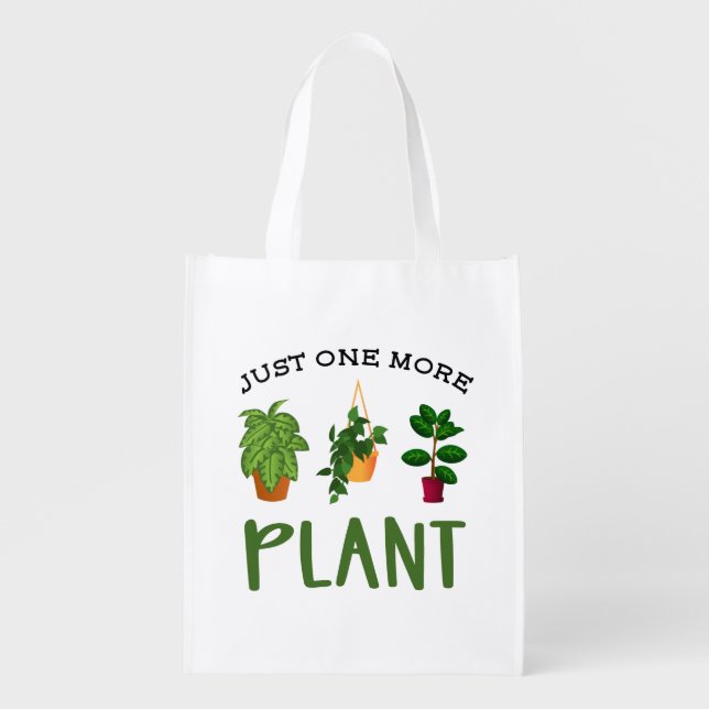 Just One More Plant Lover Horticulture Grocery Bag (Front)