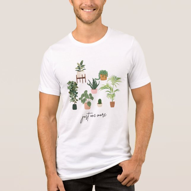 Just One More Plant Shirt, Plant lover green plant Tri-Blend Shirt (Front)