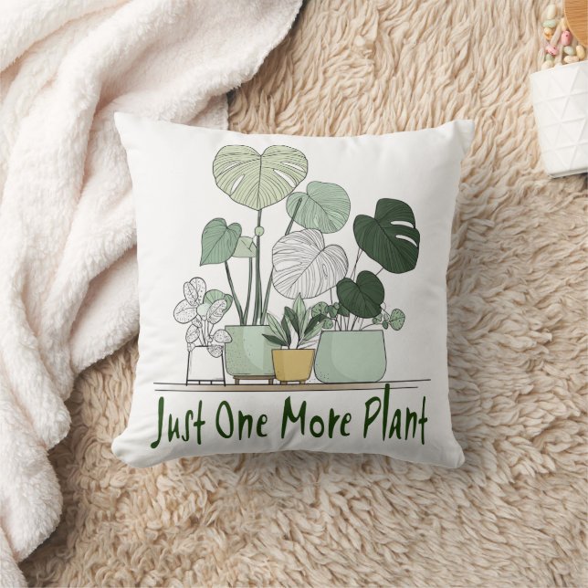 Just One More Plant Throw Pillow (Blanket)