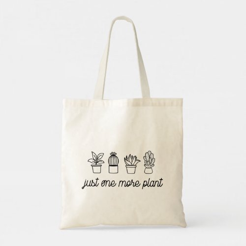 Just one more plant tote bag