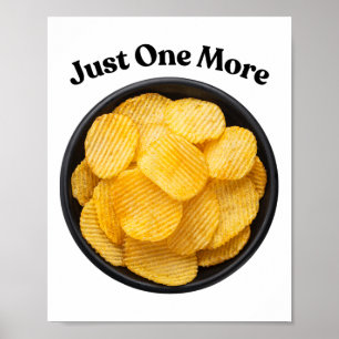 Just One More Potato Chip - Can't Resist Poster