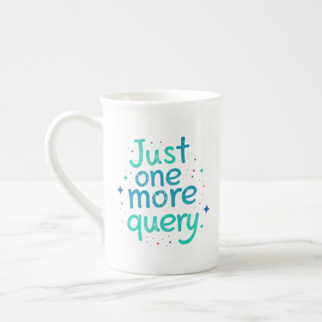 Just One More Query Bone China Mug (Left)