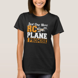 Just One More RC Plane I Promise Remote Control Ai T-Shirt