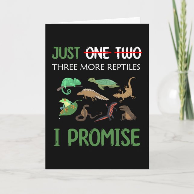 Just One More Reptile I Promise herpetologists Card (Front)