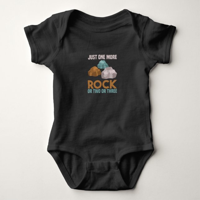 Just One More Rock - Wait I See A Rock Baby Bodysuit (Front)