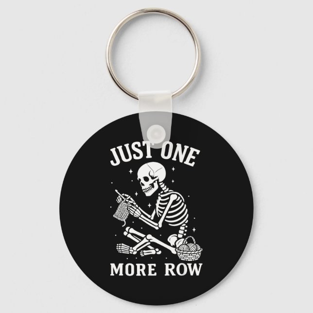 Just One More Row Crochet Skeleton Crocheting Knit Keychain (Front)