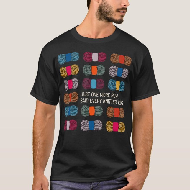 Just One More Row Funny Knitting Crochet T-Shirt (Front)