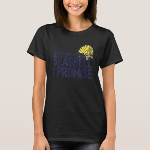 Just One More Seashell I Promise Scuba Diver Divin T-Shirt