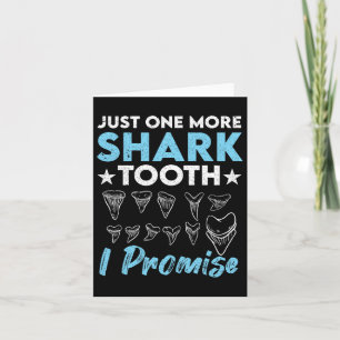 Just One More Shark Tooth I Promise Funny Fossil H Card