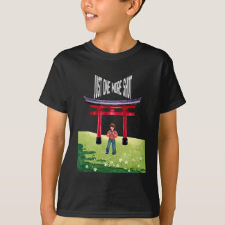 Just One More Shot T-Shirt