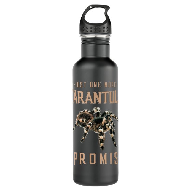 Just one more Tarantula owner gift Spider lover gi Stainless Steel Water Bottle (Front)