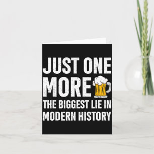 Just One More The Biggest Lie In Modern History Fu Card
