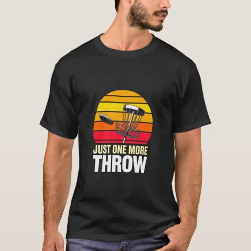 Just One More Throw Disc Golf Retro Sunset T-Shirt