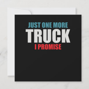 Just One More Truck Driver Cool Driver Gift Invitation