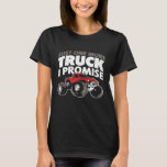 Just One More Truck I Promise Auto Mechanic Idea T-Shirt<br><div class="desc">Just One More Truck I Promise Auto Mechanic Idea</div>