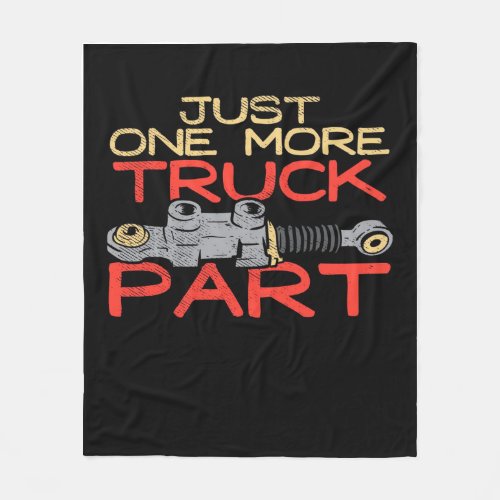 Just One More Truck Part Fleece Blanket