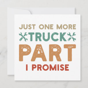 Just One More Truck Part I Promise  Invitation