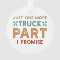 Just One More Truck Part I Promise