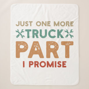 Just One More Truck Part I Promise  Sherpa Blanket
