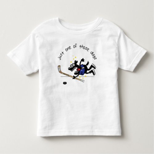 Just One of Those Days Hockey Dog Toddler T_shirt
