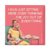 Just Overthinking the joy out of everything. Magnet Just Overthinking the joy out of everything. Magnet