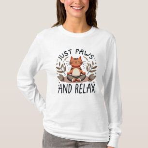 Just Paws and Relax Yoga Cat T-Shirt