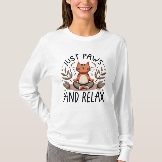Just Paws and Relax Yoga Cat T-Shirt (Front)