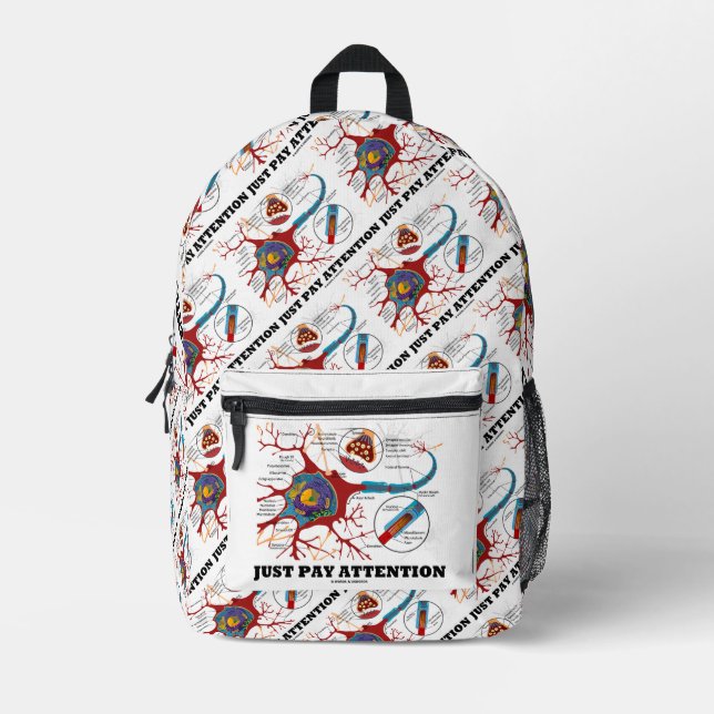 Just Pay Attention Neuron / Synapse Anatomy Humor Printed Backpack (Front)