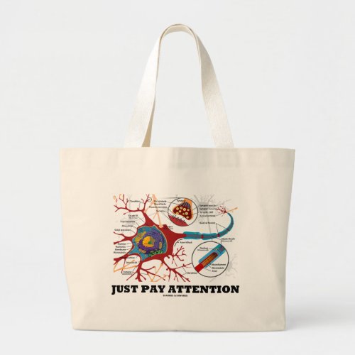 Just Pay Attention Neuron  Synapse Large Tote Bag