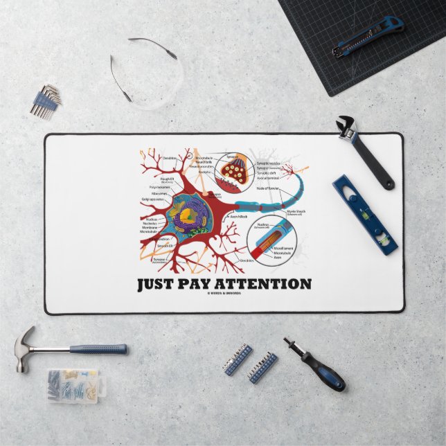 Just Pay Attention Neuron Synapse Neurotransmitter Desk Mat (Workstation)