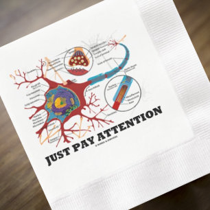Just Pay Attention Neuron Synapse Neurotransmitter Paper Dinner Napkins