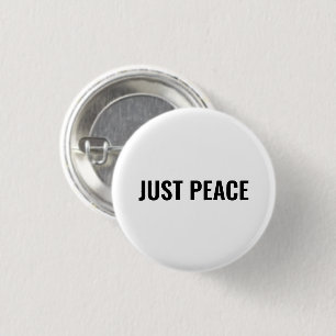 Just Peace white black text minimalist anti war Button