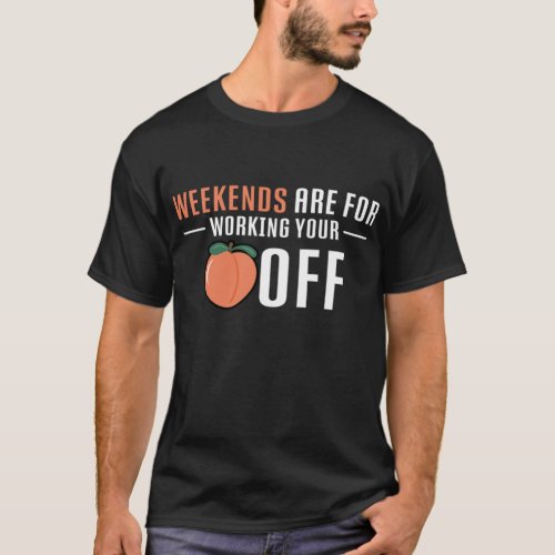 Just Peach Fruit Print Lover Drupe Weekends Workin T_Shirt