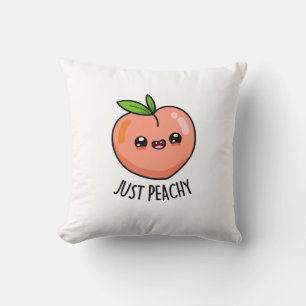 Just Peachy Funny Peach Pun Throw Pillow