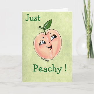 Just Peachy! Greeting Card for Friend, Sister, Mom