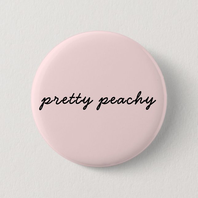 Just Peachy | Minimalist Cute Script Positive  Button (Front)