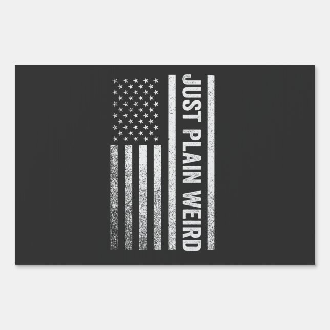 Just Plain Weird American Flag Election Kamala  Sign (Front)