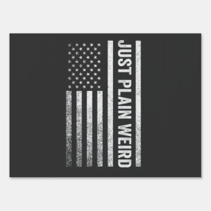 Just Plain Weird American Flag Election Kamala  Sign
