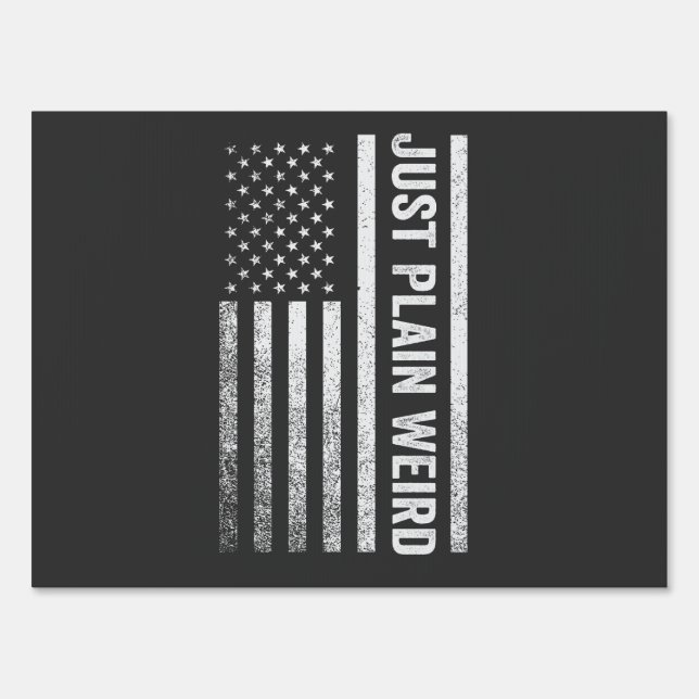 Just Plain Weird American Flag Election Kamala  Sign (Front)