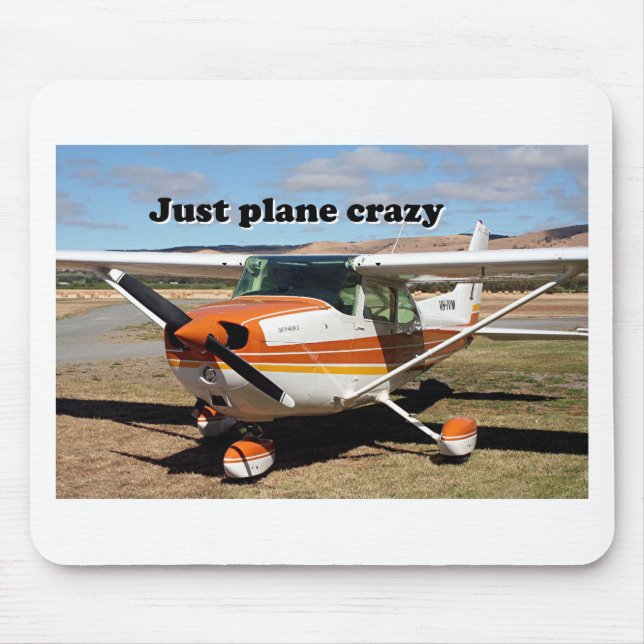 Just plane crazy: Cessna Skyhawk aircraft Mouse Pad (Front)